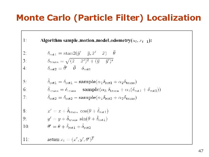 Monte Carlo (Particle Filter) Localization 47 