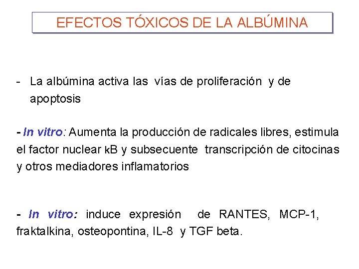 EFECTOS TÓXICOS DE LA ALBÚMINA - La albúmina activa las vías de proliferación y