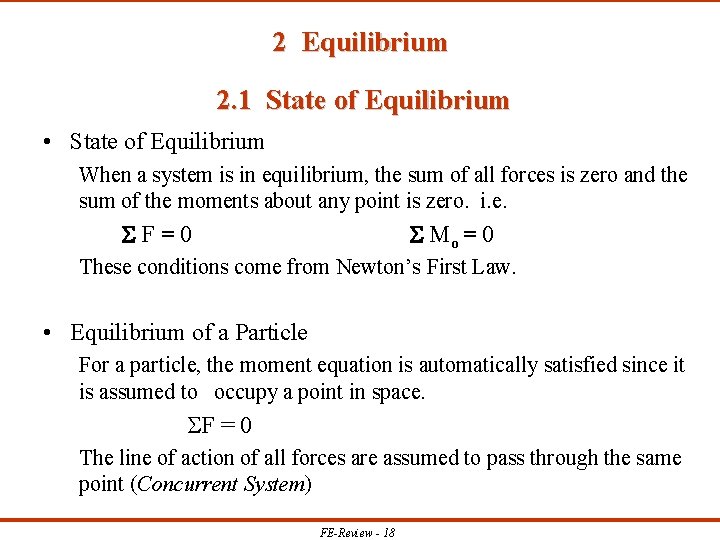 2 Equilibrium 2. 1 State of Equilibrium • State of Equilibrium When a system