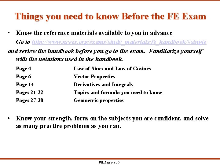 Things you need to know Before the FE Exam • Know the reference materials