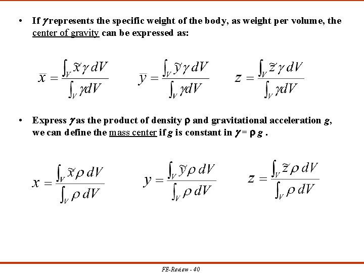  • If represents the specific weight of the body, as weight per volume,