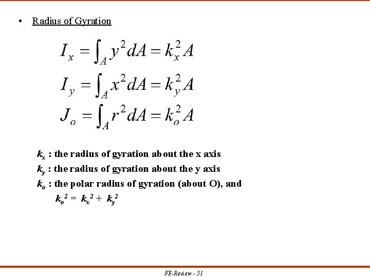  • Radius of Gyration kx : the radius of gyration about the x