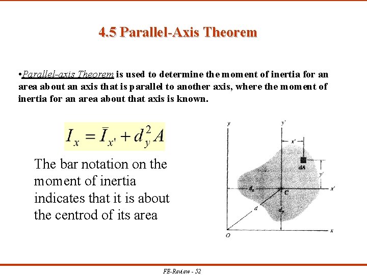 4. 5 Parallel-Axis Theorem • Parallel-axis Theorem is used to determine the moment of