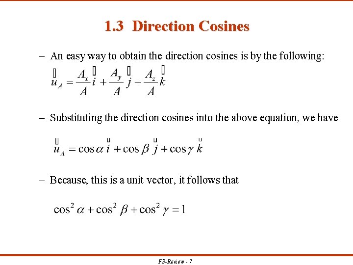 1. 3 Direction Cosines – An easy way to obtain the direction cosines is