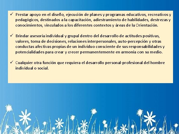  Prestar apoyo en el diseño, ejecución de planes y programas educativos, recreativos y