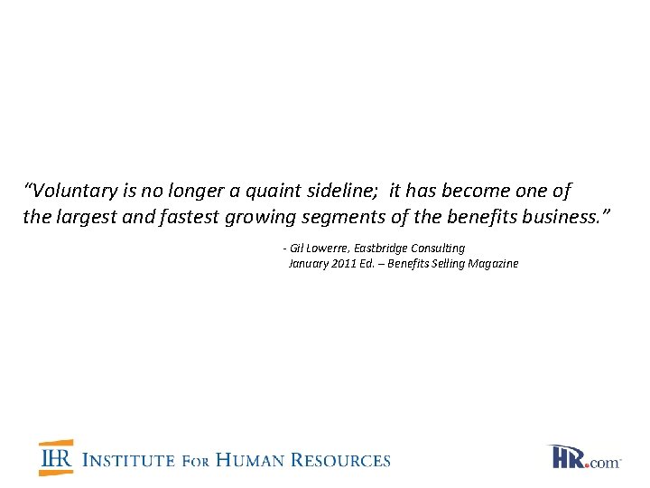 “Voluntary is no longer a quaint sideline; it has become one of the largest