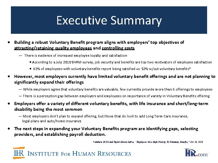 Executive Summary • Building a robust Voluntary Benefit program aligns with employers’ top objectives