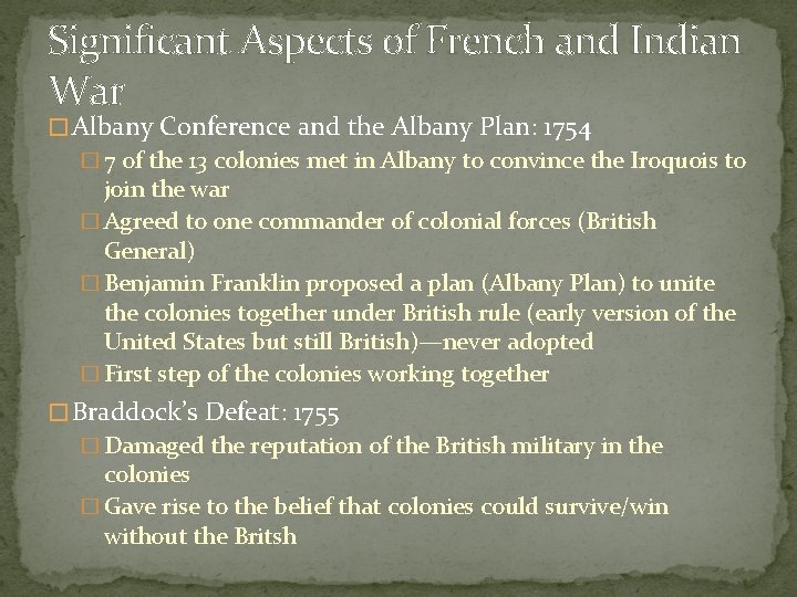 Significant Aspects of French and Indian War � Albany Conference and the Albany Plan: