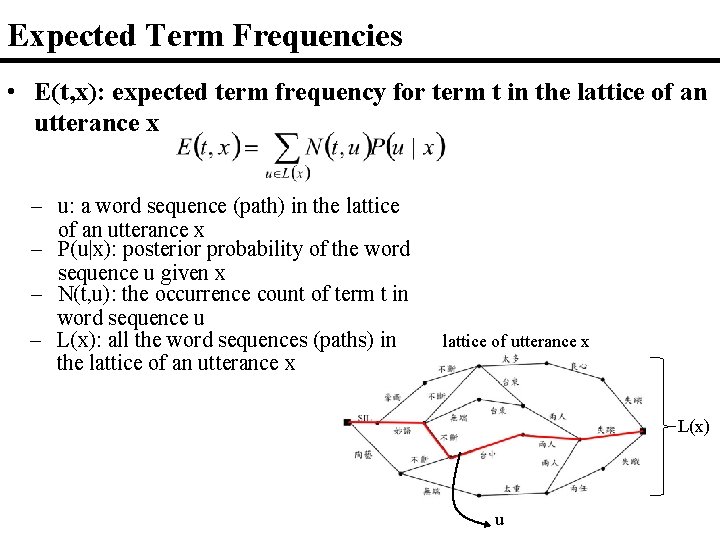 Expected Term Frequencies • E(t, x): expected term frequency for term t in the Expected Term Frequencies • E(t, x): expected term frequency for term t in the