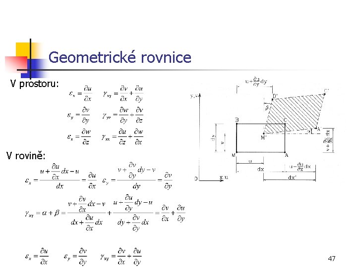 Geometrické rovnice V prostoru: V rovině: 47 