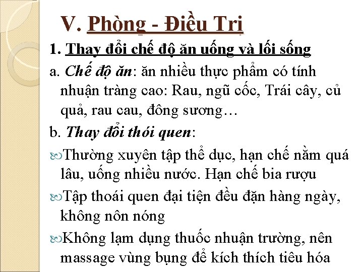 V. Phòng - Điều Trị 1. Thay đổi chế độ ăn uống và lối