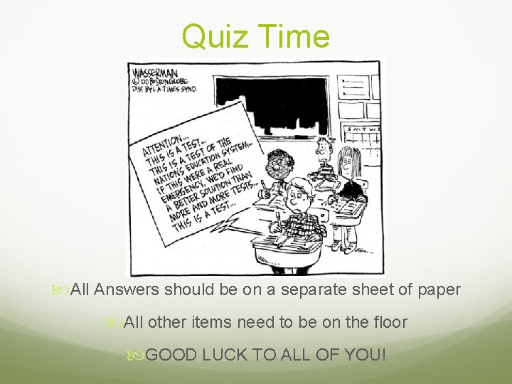 Quiz Time All Answers should be on a separate sheet of paper All other