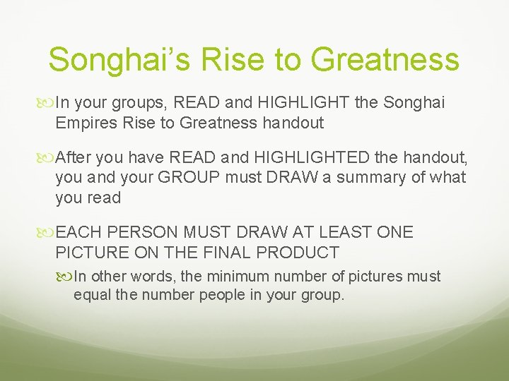 Songhai’s Rise to Greatness In your groups, READ and HIGHLIGHT the Songhai Empires Rise