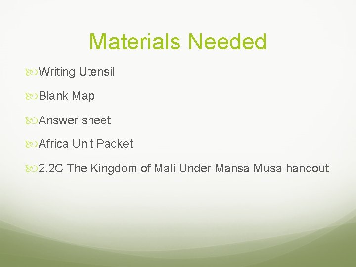 Materials Needed Writing Utensil Blank Map Answer sheet Africa Unit Packet 2. 2 C