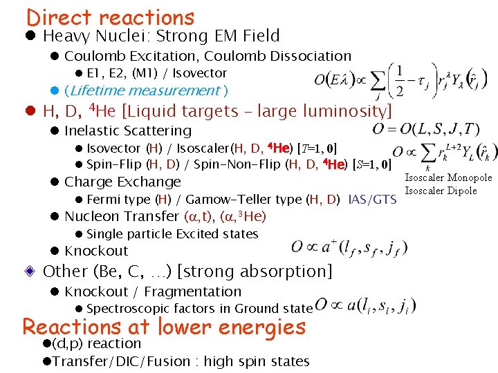 Direct reactions l Heavy Nuclei: Strong EM Field l Coulomb Excitation, Coulomb Dissociation l