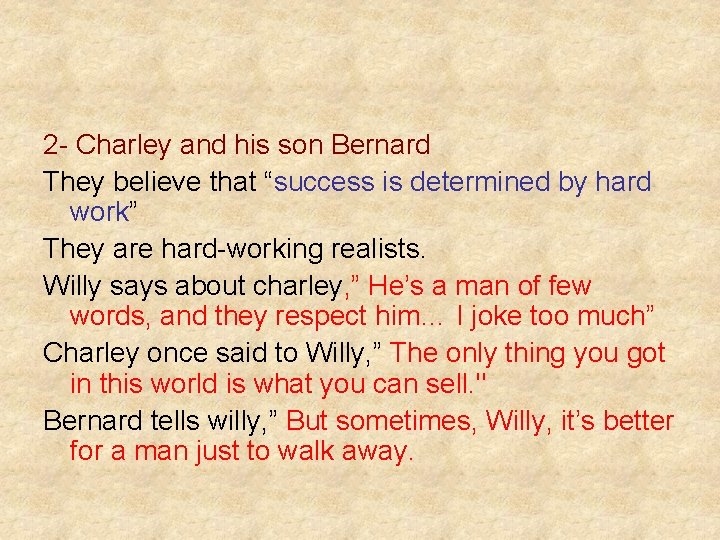 2 - Charley and his son Bernard They believe that “success is determined by