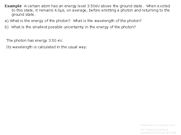 Example A certain atom has an energy level 3. 50 e. V above the