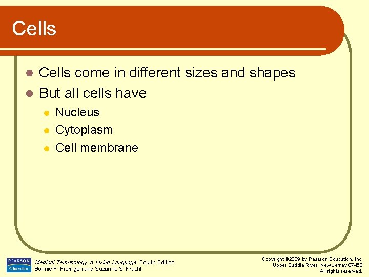 Cells come in different sizes and shapes l But all cells have l l