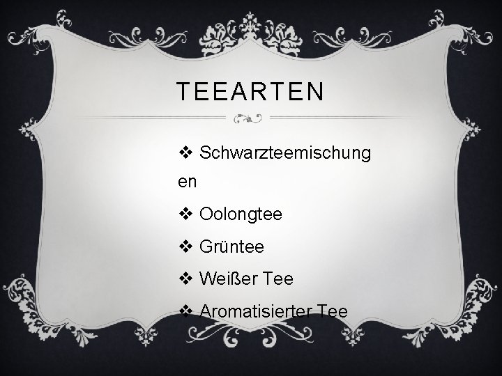 TEEARTEN v Schwarzteemischung en v Oolongtee v Grüntee v Weißer Tee v Aromatisierter Tee