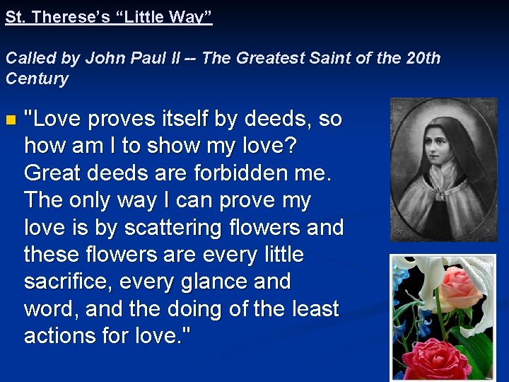 St. Therese’s “Little Way” Called by John Paul II -- The Greatest Saint of