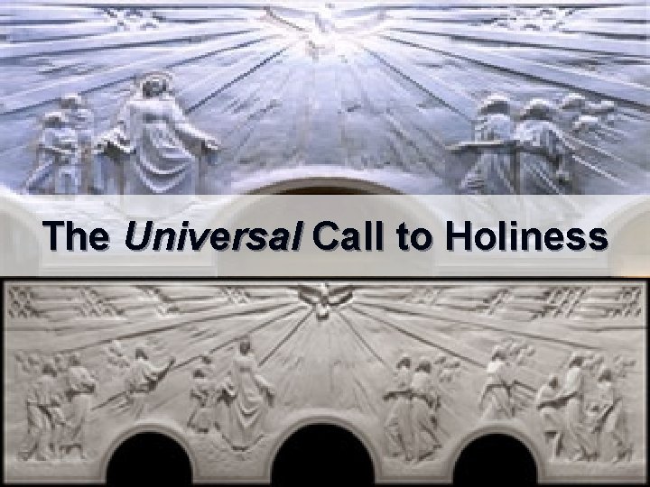 The Universal Call to Holiness 