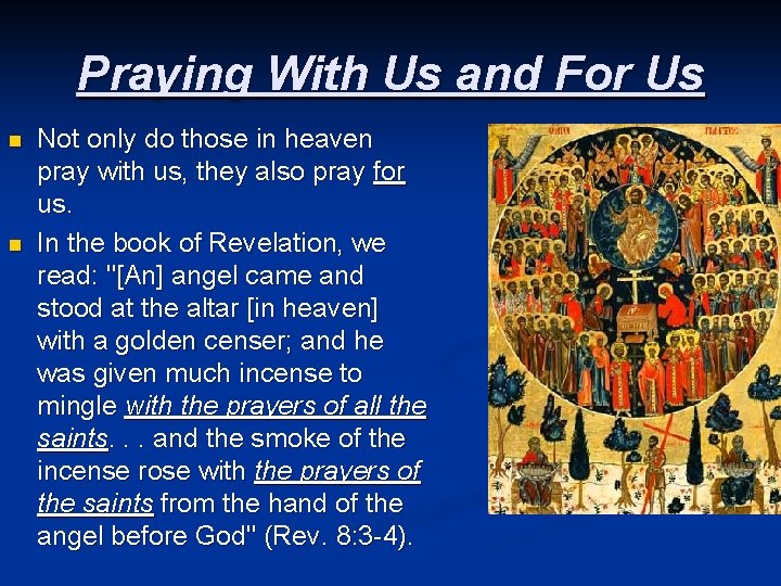Praying With Us and For Us n n Not only do those in heaven