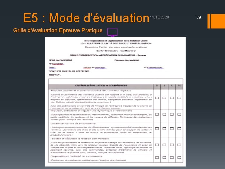 E 5 : Mode d'évaluation Grille d'évaluation Epreuve Pratique 11/10/2020 76 