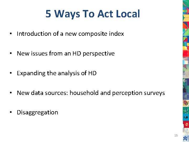 5 Ways To Act Local • Introduction of a new composite index • New