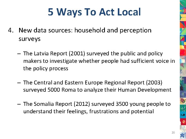 5 Ways To Act Local 4. New data sources: household and perception surveys –