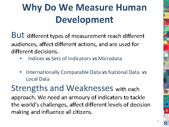 Why Do We Measure Human Development But different types of measurement reach different audiences,