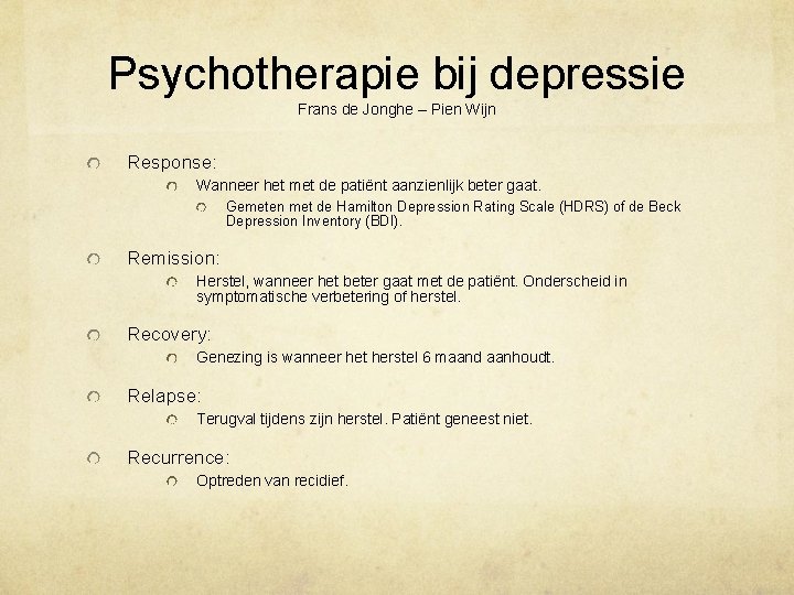 Psychotherapie bij depressie Frans de Jonghe – Pien Wijn Response: Wanneer het met de