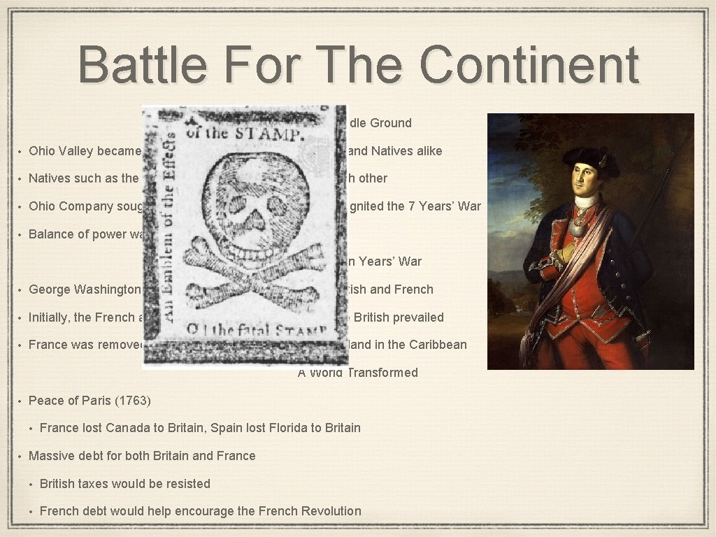 Battle For The Continent The Middle Ground • Ohio Valley became very important for