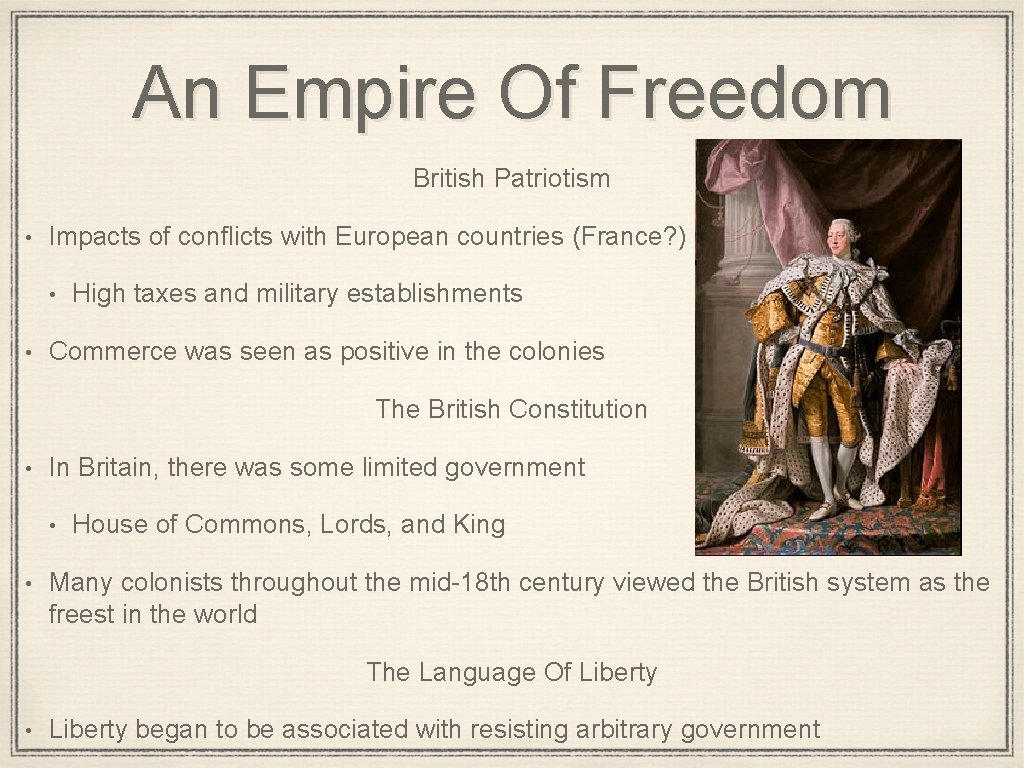 An Empire Of Freedom British Patriotism • Impacts of conflicts with European countries (France?