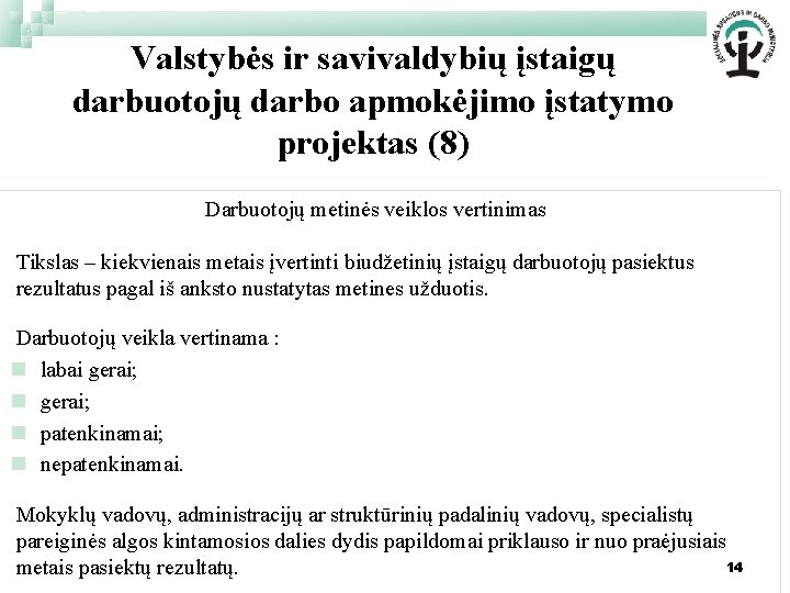 Valstybės ir savivaldybių įstaigų darbuotojų darbo apmokėjimo įstatymo projektas (8) Darbuotojų metinės veiklos vertinimas