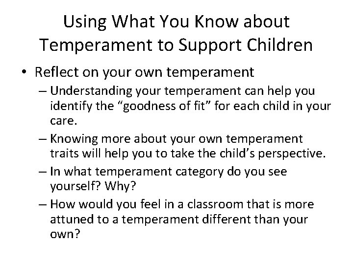 Using What You Know about Temperament to Support Children • Reflect on your own