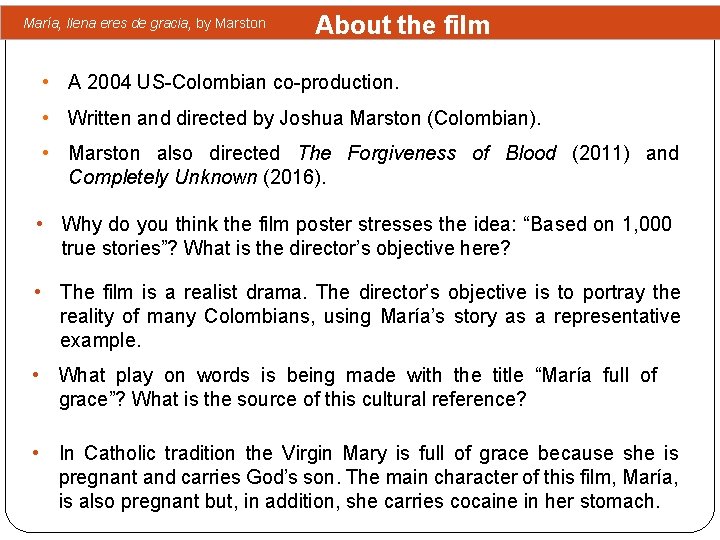 María, llena eres de gracia, by Marston About the film • A 2004 US-Colombian