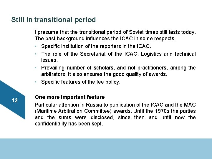 Still in transitional period I presume that the transitional period of Soviet times still
