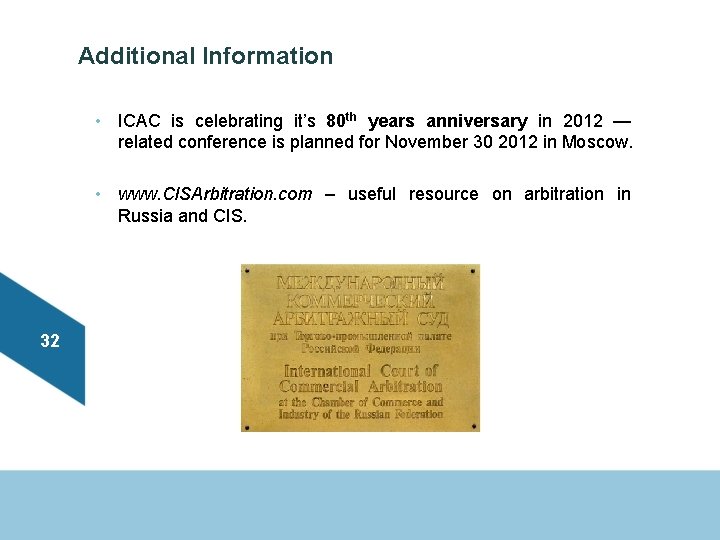 Additional Information • ICAC is celebrating it’s 80 th years anniversary in 2012 —