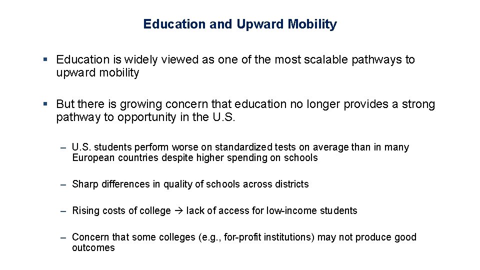 Education and Upward Mobility § Education is widely viewed as one of the most