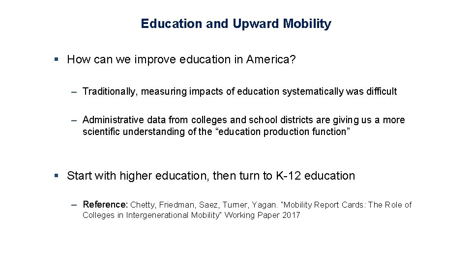Education and Upward Mobility § How can we improve education in America? – Traditionally,