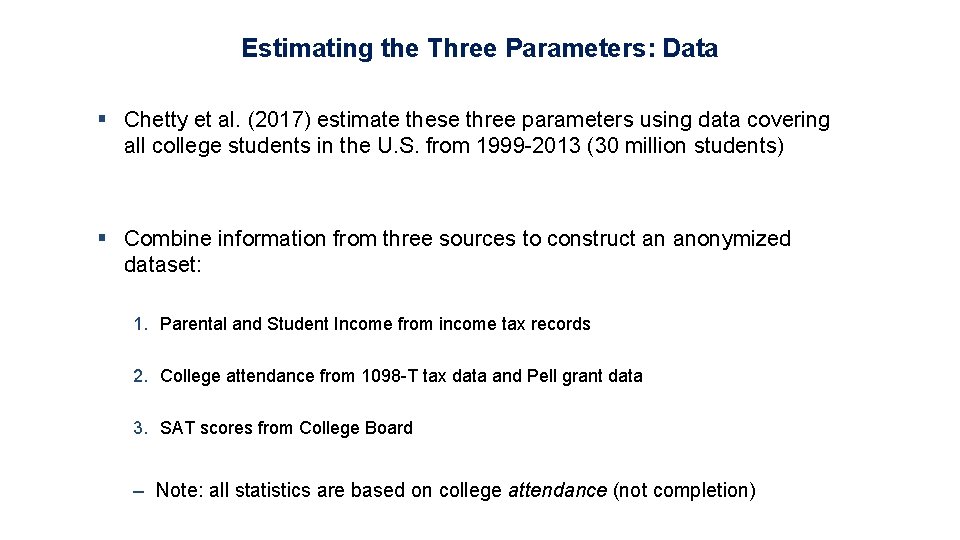 Estimating the Three Parameters: Data § Chetty et al. (2017) estimate these three parameters