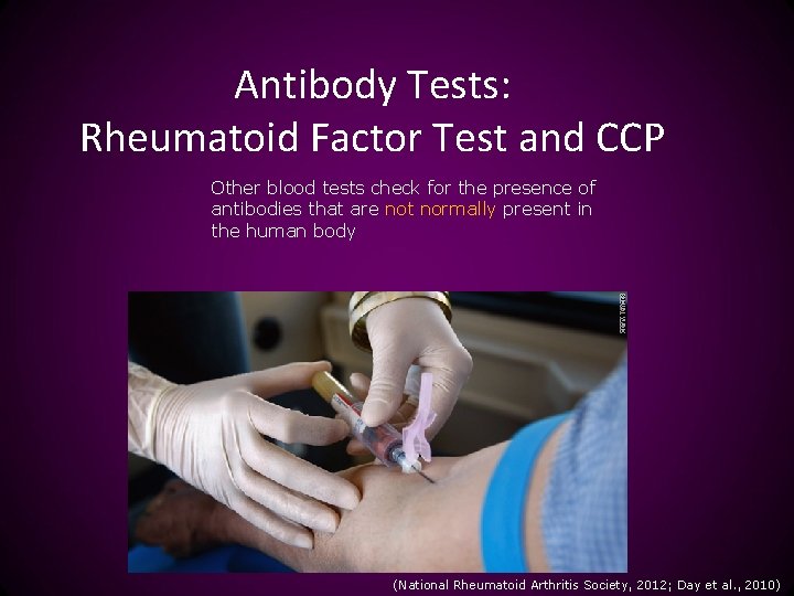 Antibody Tests: Rheumatoid Factor Test and CCP Other blood tests check for the presence