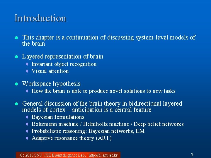 Introduction l This chapter is a continuation of discussing system-level models of the brain