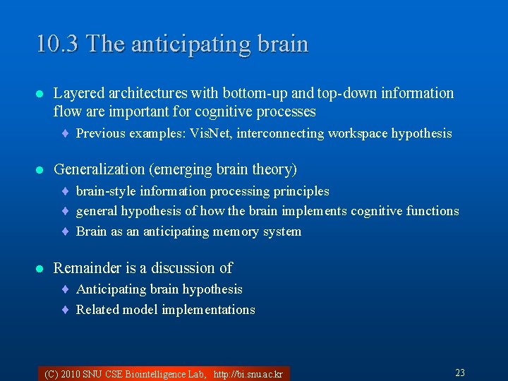 10. 3 The anticipating brain l Layered architectures with bottom-up and top-down information flow