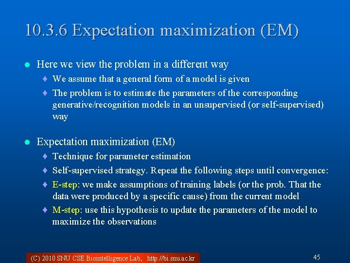 10. 3. 6 Expectation maximization (EM) l Here we view the problem in a