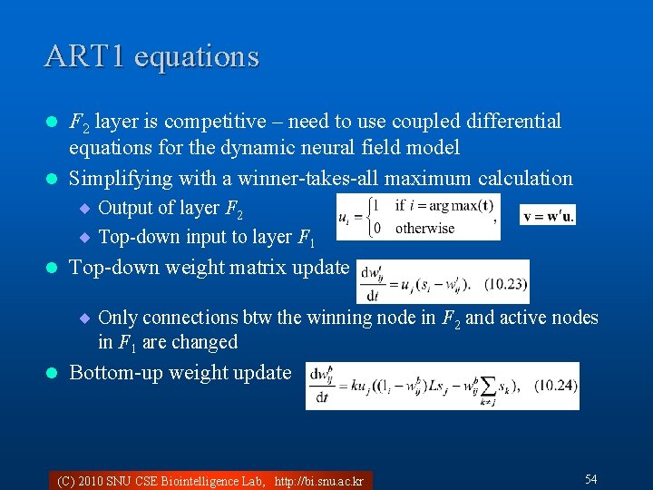 ART 1 equations F 2 layer is competitive – need to use coupled differential