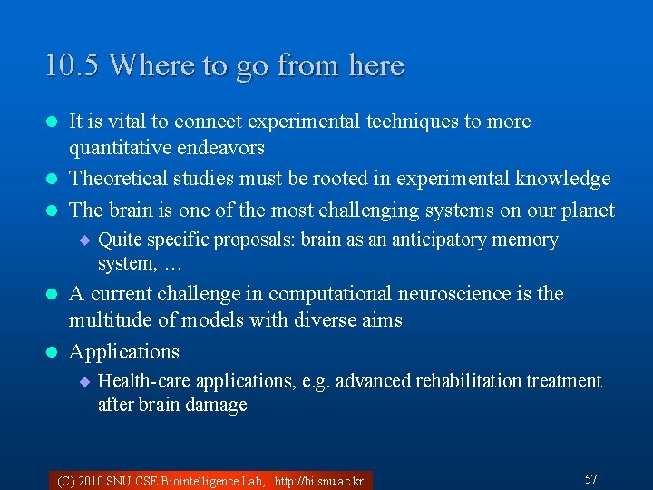 10. 5 Where to go from here It is vital to connect experimental techniques