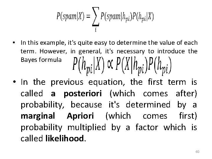  • In this example, it's quite easy to determine the value of each