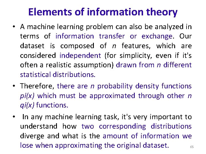 Elements of information theory • A machine learning problem can also be analyzed in