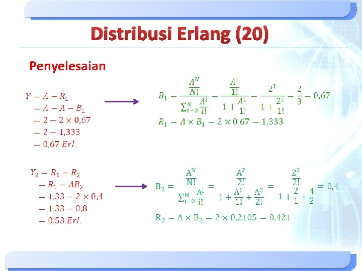 51 Distribusi Erlang (20) Penyelesaian 51 Distribusi Erlang (20) Penyelesaian
